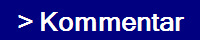 > Kommentar